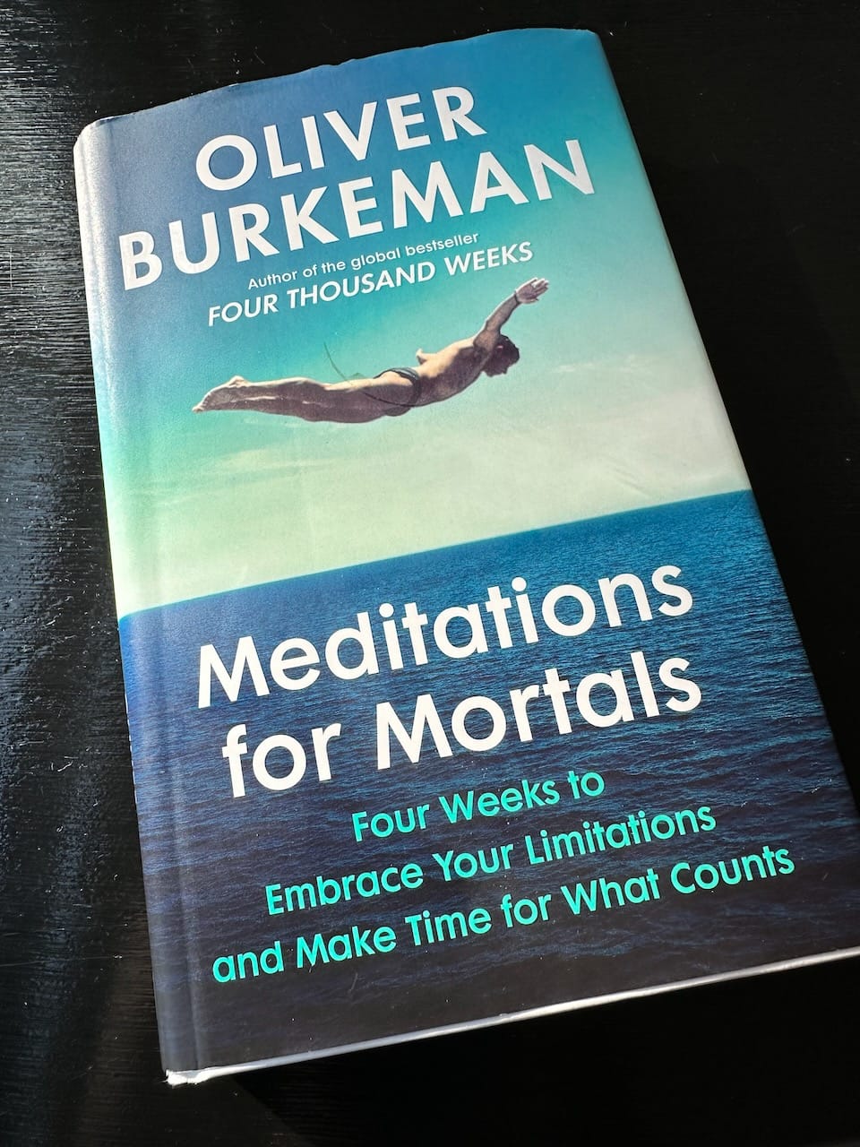 Book: Meditations for Mortals by Oliver Burkeman