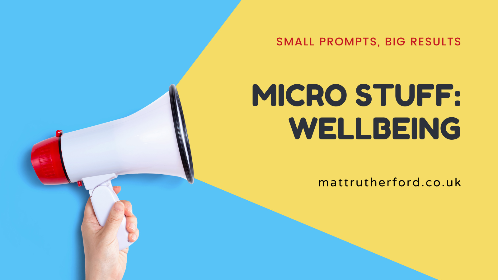 Microstuff: Wellbeing 4